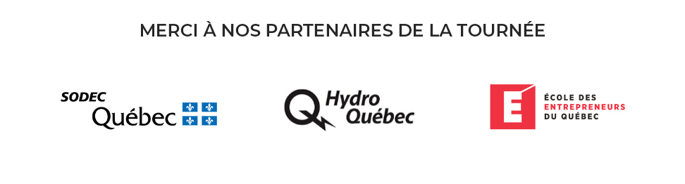 Partenaires de la Tournée : SODEC, Hydro-Québec, l'École des entrepreneurs du Québec